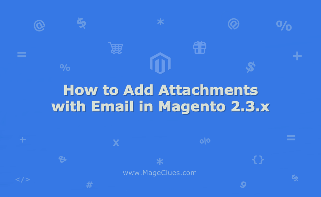 How to Add Attachments with Email in Magento 2.3.x